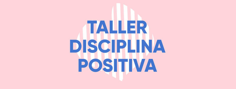 Taller de Disciplina Positiva